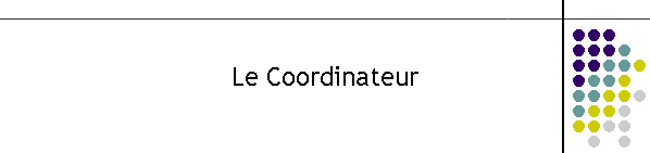 Le Coordinateur